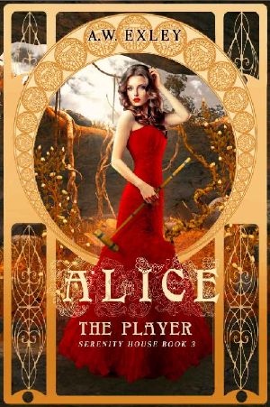 [Serenity House 03] • Alice, the Player